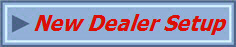 New Dealer Setup