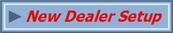  New Dealer Setup